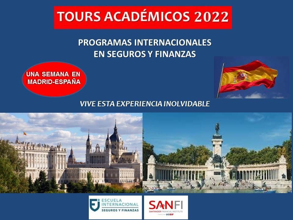 TOUR ACAD\u00c9MICO 2022 PROGRAMA INTERNACIONAL EN SEGUROS Y FINANZAS MADRID-ESPA\u00d1A