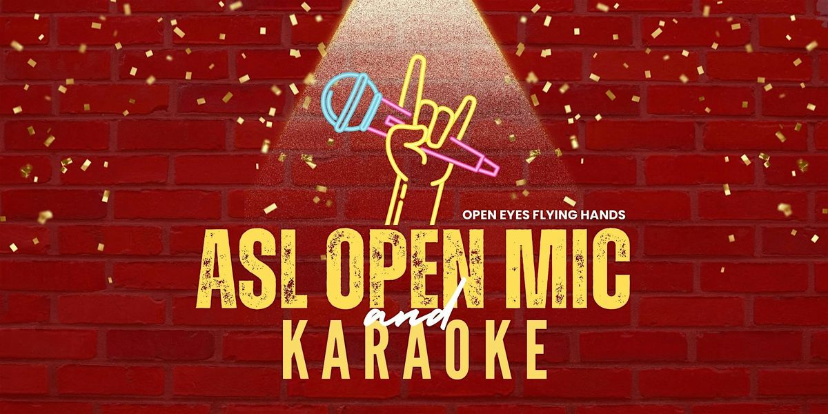 ASL Open Mic and Karaoke