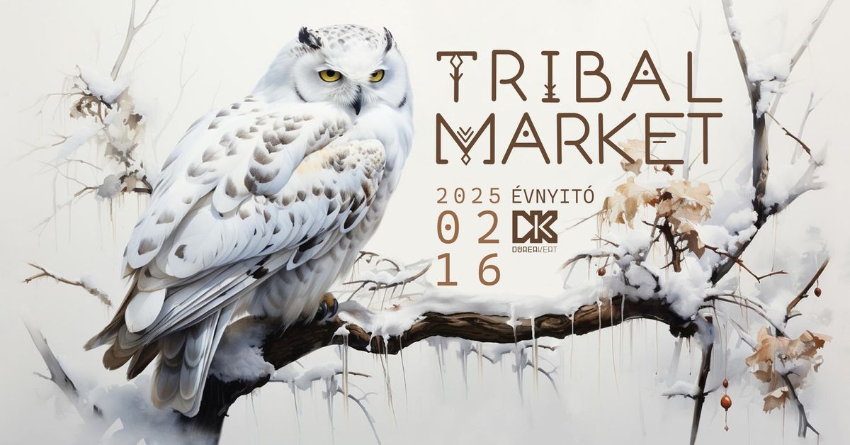 Tribal Market - \u00c9vnyit\u00f3