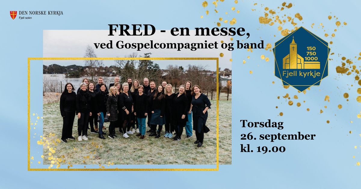 Jubileum - FRED - en messe, ved Gospelcompagniet og band