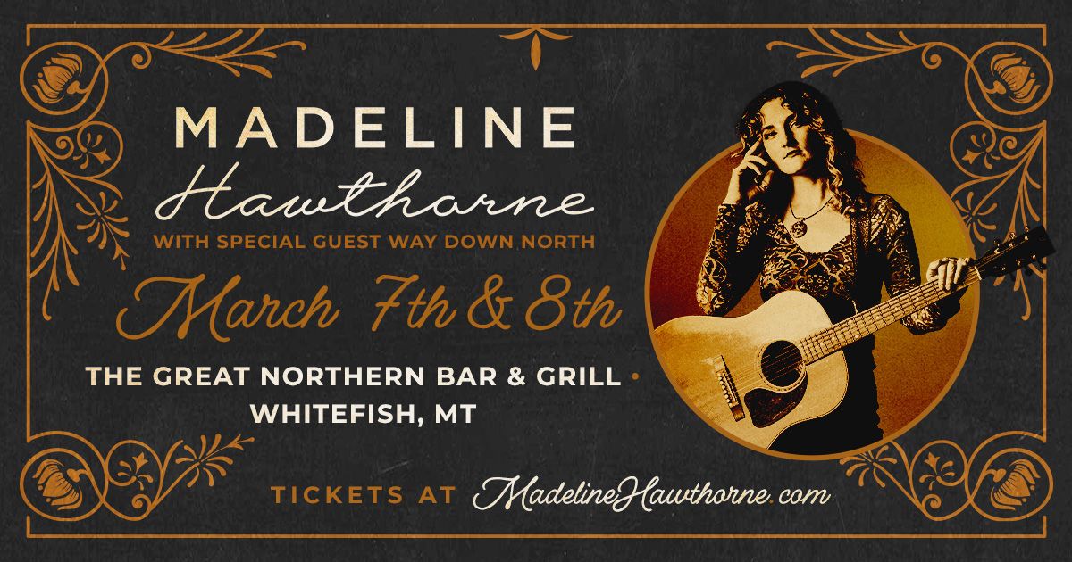 Madeline Hawthorne with Way Down North - Night 1