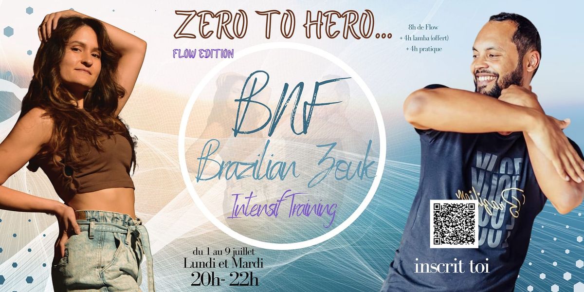 Zero to Hero BNF Brazilian Zouk Training special Flow \n