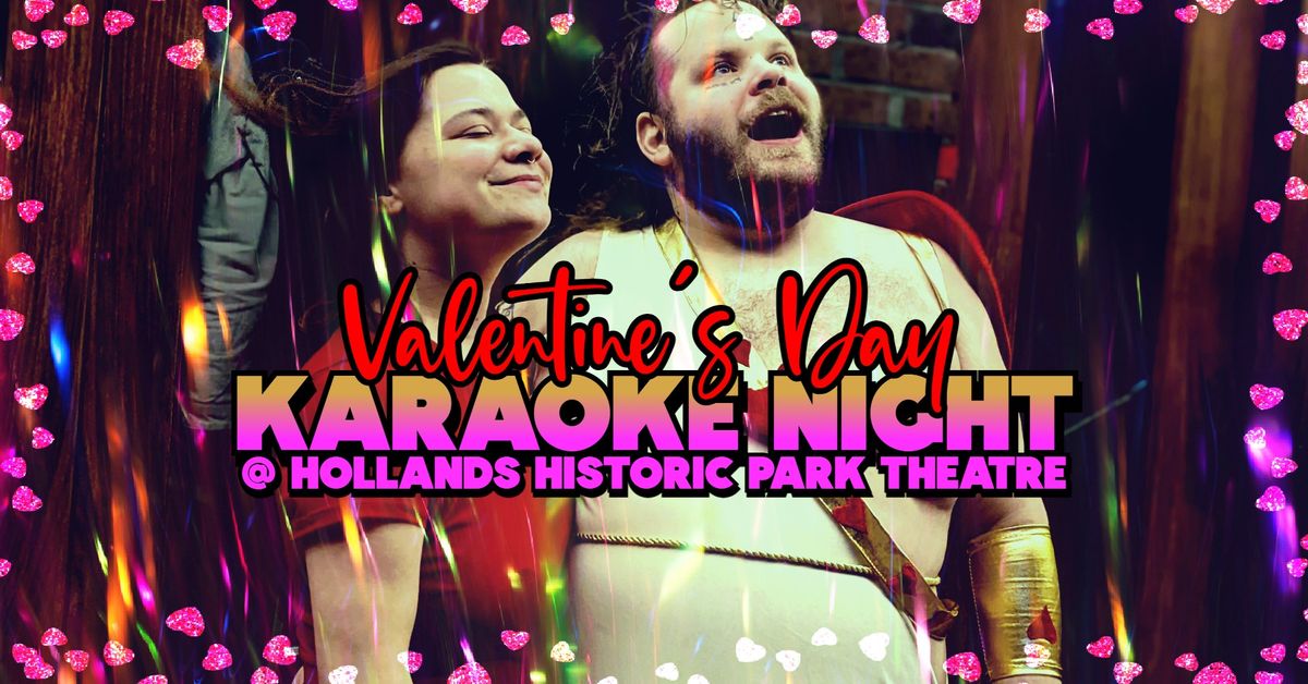 V-Day Karaoke Night @ Park Theatre!