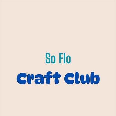 So FLo Craft Club