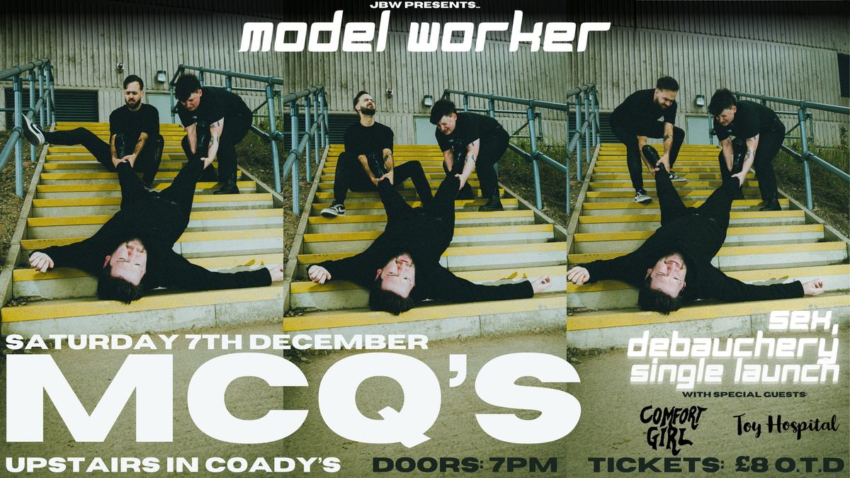 JBW PRESENTS IN MCQ'S UPSTAIRS @ COADYS | Model Worker, Comfort Girl and Toy Hospital