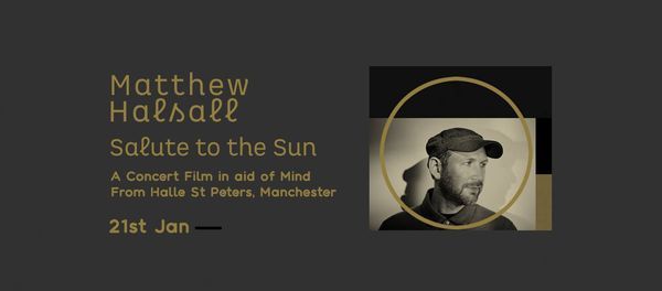 Matthew Halsall performs Salute To The Sun: A Live Concert Film