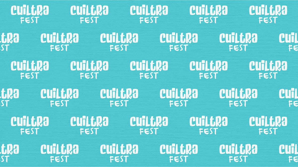 cuiltra fest \ud83c\udf89