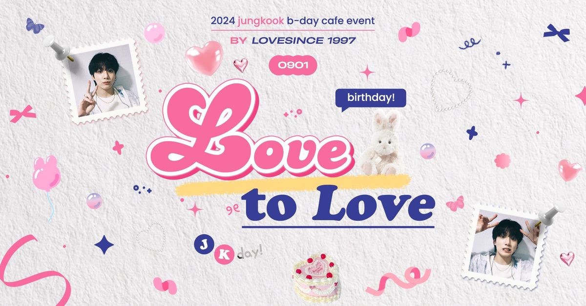  Love to Love - CAFE EVENT FOR JUNGKOOK BTS