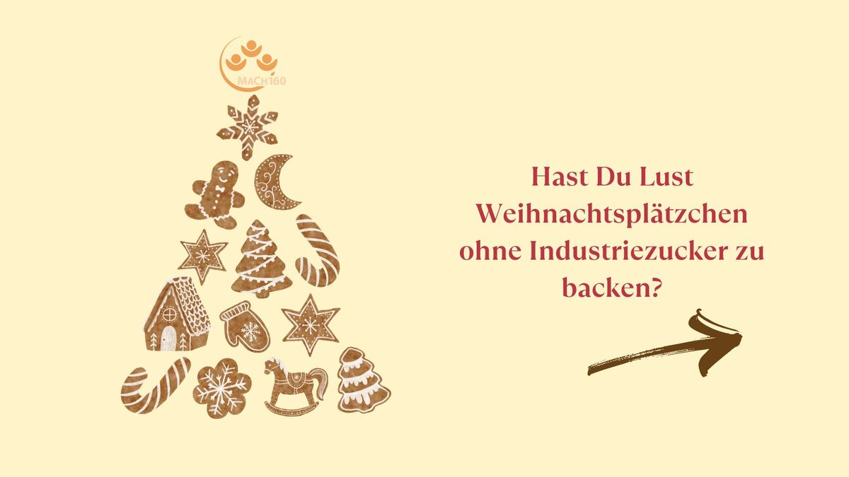 Weihnachtspl\u00e4tzchen ohne Industriezucker backen