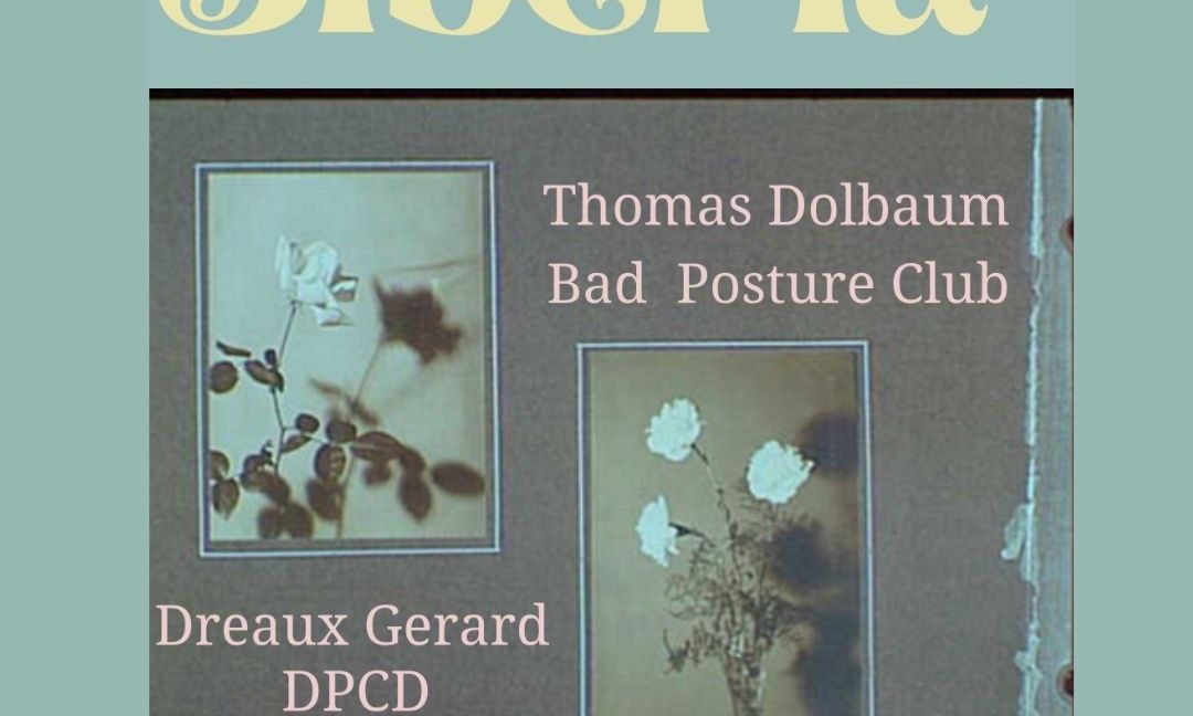 Thomas Dolbaum w\/ Bad Posture Club, Dreaux Gerard, & DPCD