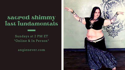 Sacred Shimmy Fast Fundamentals *ONLINE & IN PERSON*