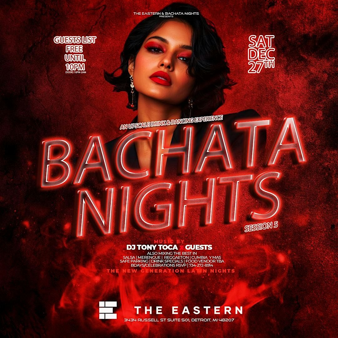 Bachata Nights at The Eastern - An upscale drink & dancing experience