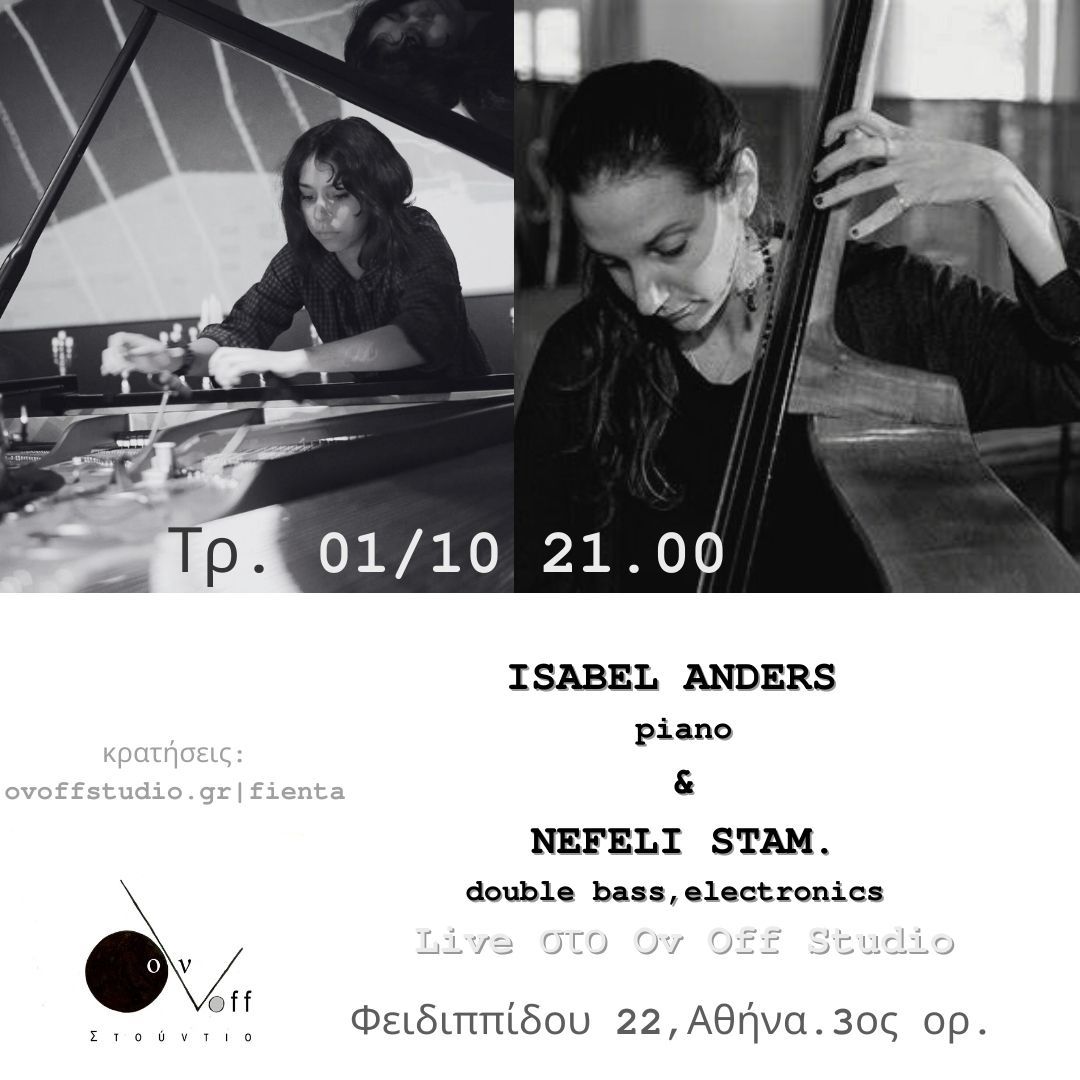 Isabel Anders & Nefeli Stam.\u03a4\u03c1. 01\/10 21.00 Live \u03c3\u03c4\u03bf Ov Off Studio