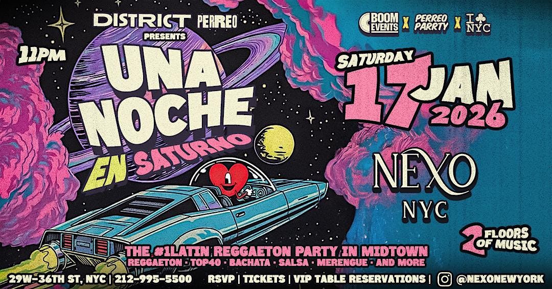 01\/17 UNA NOCHE EN SATURNO - DISTRICT PERREO @ NEXO NYC