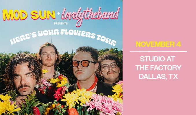 MOD SUN & lovelytheband: Here\u2019s Your Flowers Tour