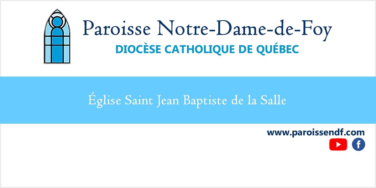 Messe \u00c9glise St-Jean-Baptiste de la Salle - Dimanche - 9h30