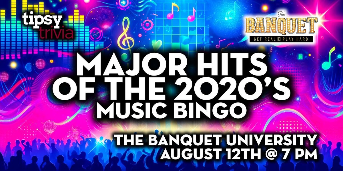 Calgary: The Banquet University- Hits of 2020's Music Bingo - Aug 12, 7pm