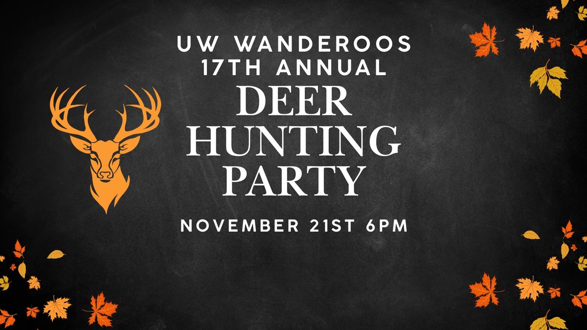 UW WANDEROOS 17th Annual Deer Hunting Party 