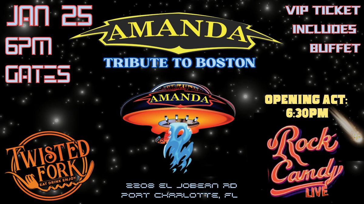 THE  TRIBUTE TO BOSTON - AMANDA + ROCK CANDY - SAT JAN 25 at The Twisted Fork - Port Charlotte FL!!