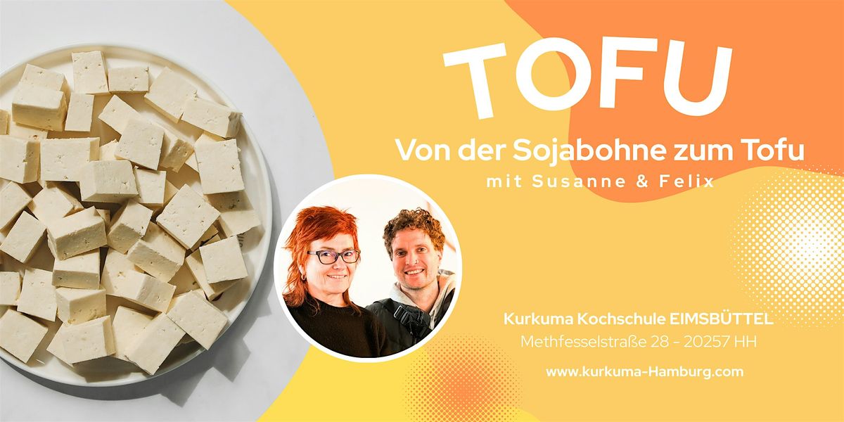 TOFU \u2013 Von der Sojabohne zum Tofu - Workshop in Hamburg Eimsb\u00fcttel