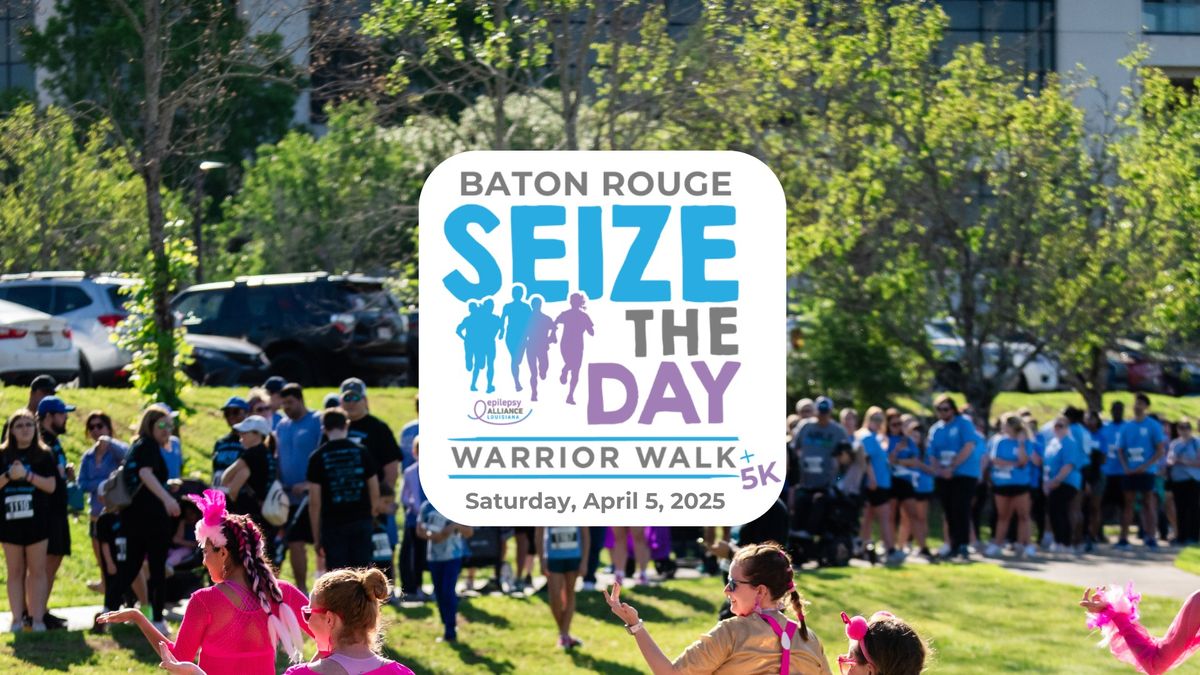 Seize the Day Warrior Walk & 5K \u2013 Baton Rouge