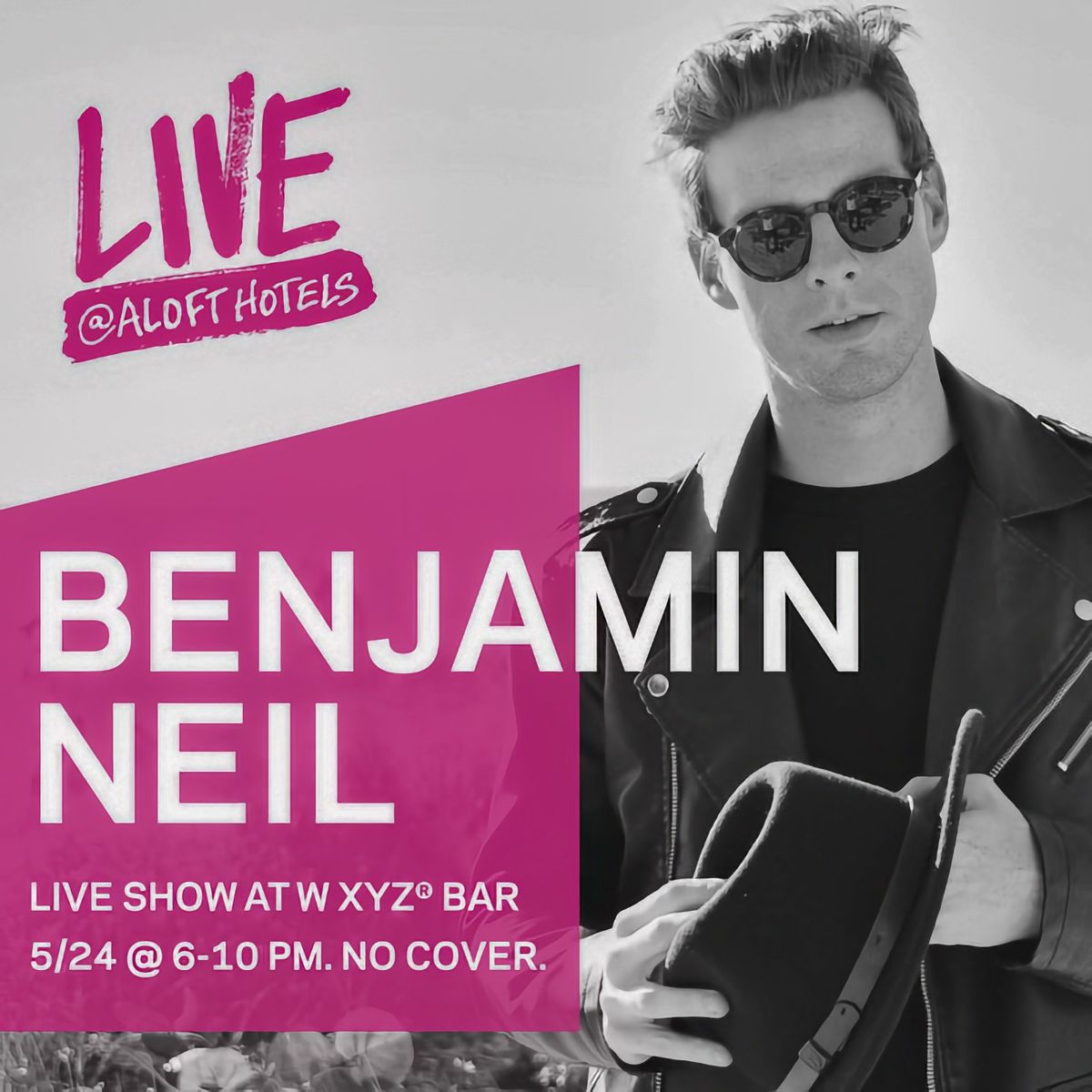 Benjamin Neil - LIVE @ ALOFT HOTELS