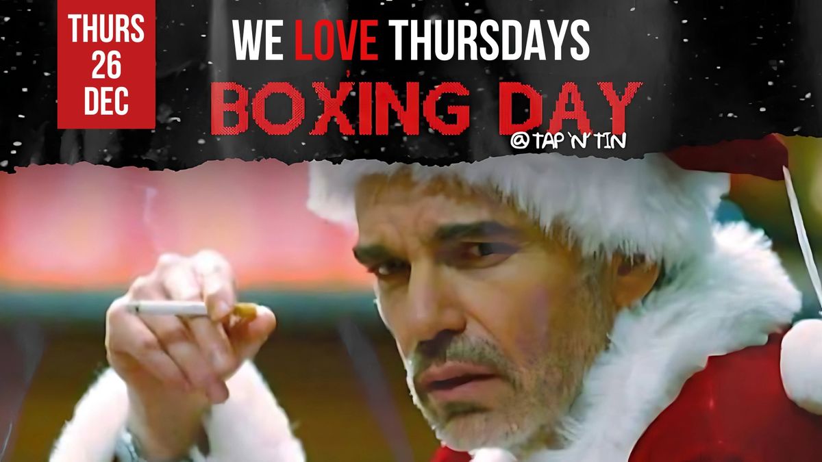 We Love THURSDAYS | Boxing Day Special