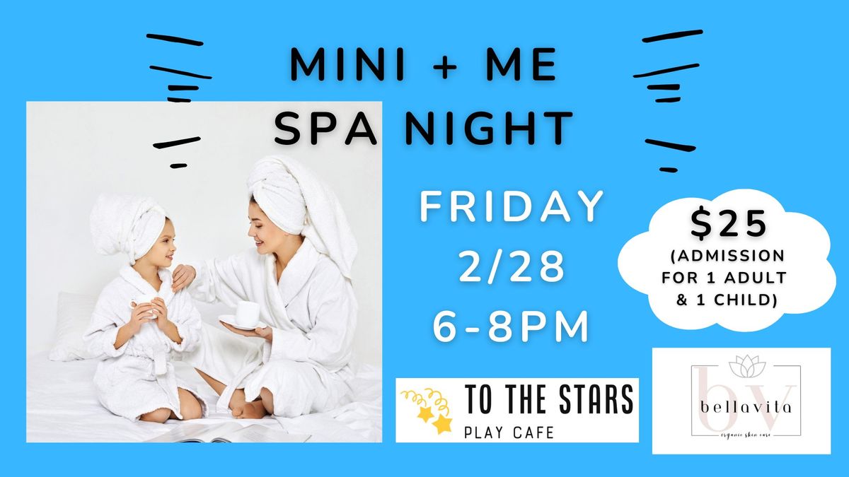 Mini + Me Spa Night