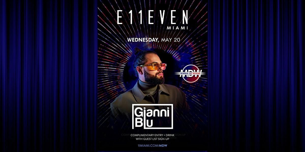 Gianni Blu | Memorial Day Wednesday Party Miami | E11EVEN