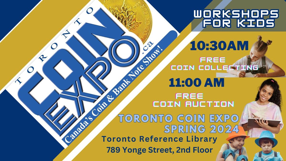 Coin Collecting for Kids and Auction - Toronto Coin Expo