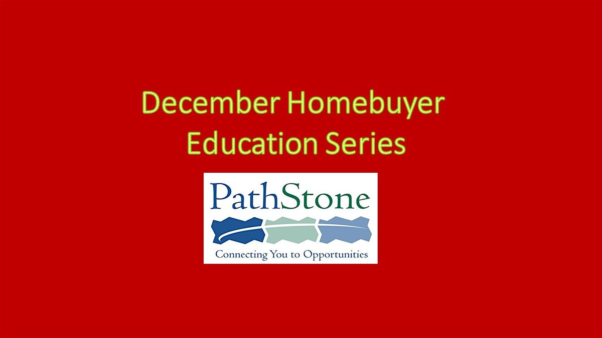 December 2025 Homebuyer Education Series - Session 2 (out of 4)