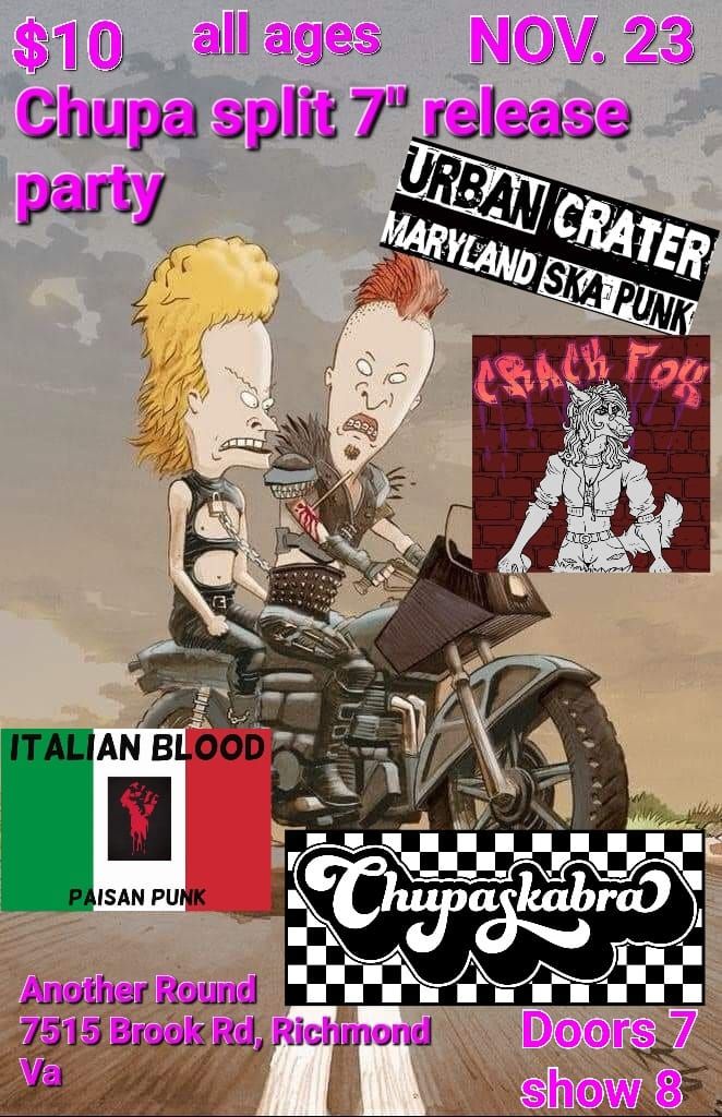 Baltimore meets Richmond and Chupa release party with Crack Fox, Italian Blood, Urban Crater, Chupa