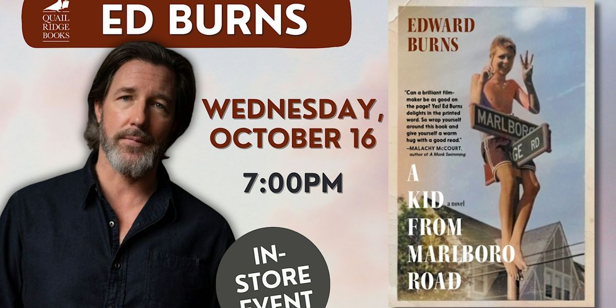 Ed Burns | A Kid from Marlboro Road