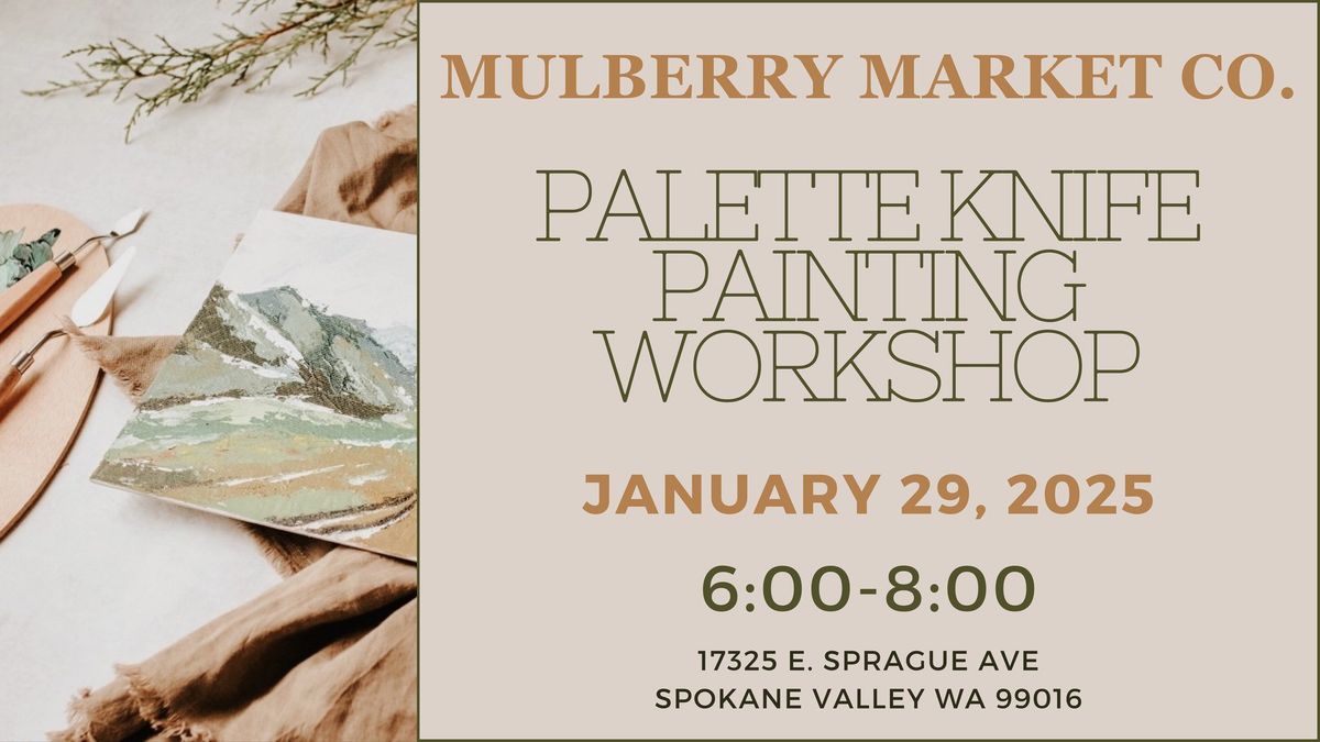 Palette Knife Painting Workshop!