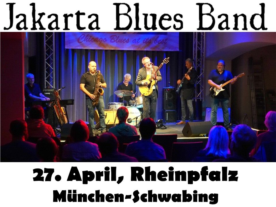 Jakarta Blues Band in der Rheinpfalz, M\u00fcnchen-Schwabing