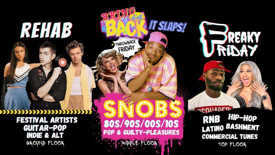 Bring It All Back - Freaky Friday - Rehab @ Snobs Birmingham