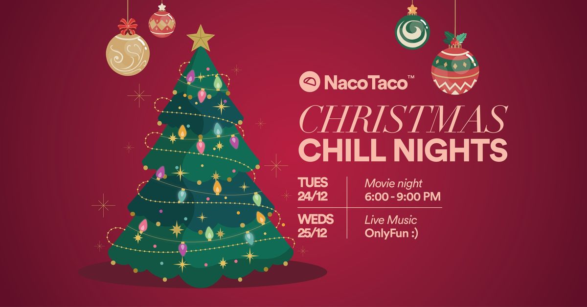 Christmas Chill Nights at NacoTaco