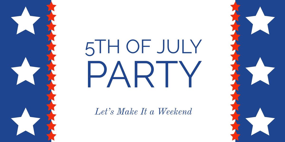 5th of July Party 