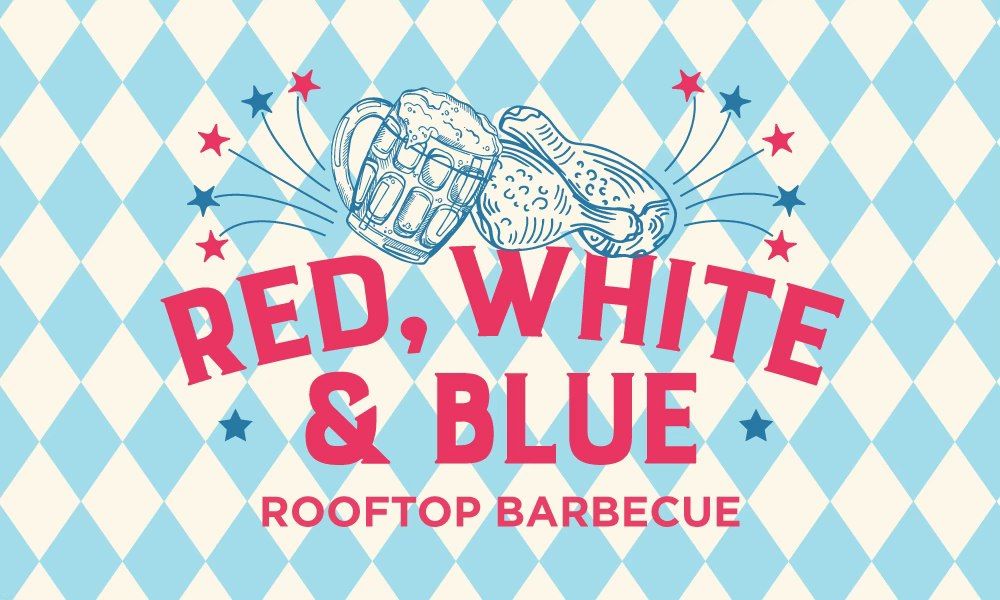 Red, White & Blue Rooftop BBQ