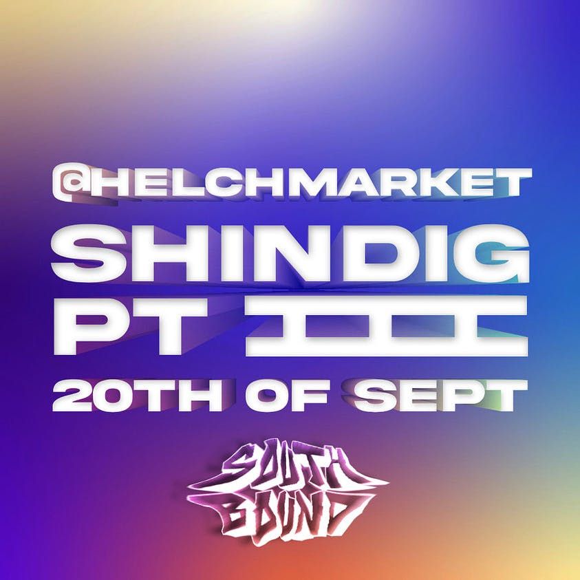 SHINDIG PT.3