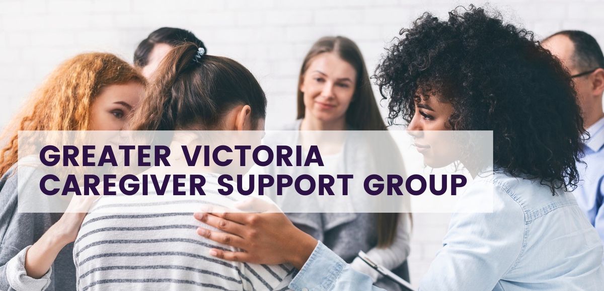 Greater Victoria Caregiver Support Group
