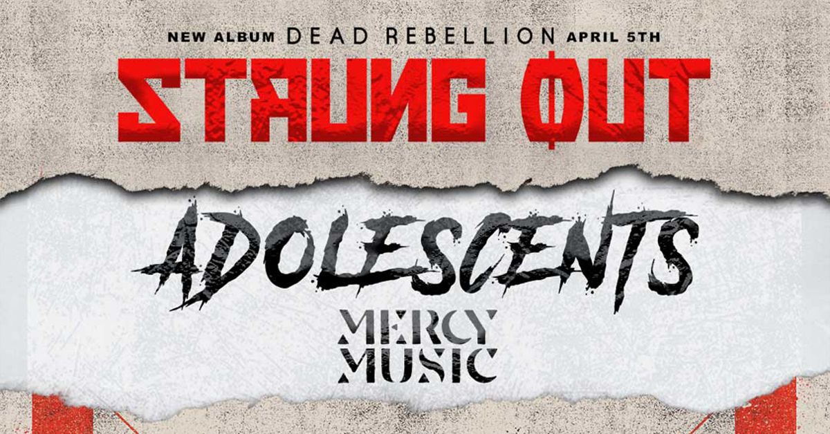Strung Out + Adolescents w\/ Mercy Music @ The Masquerade