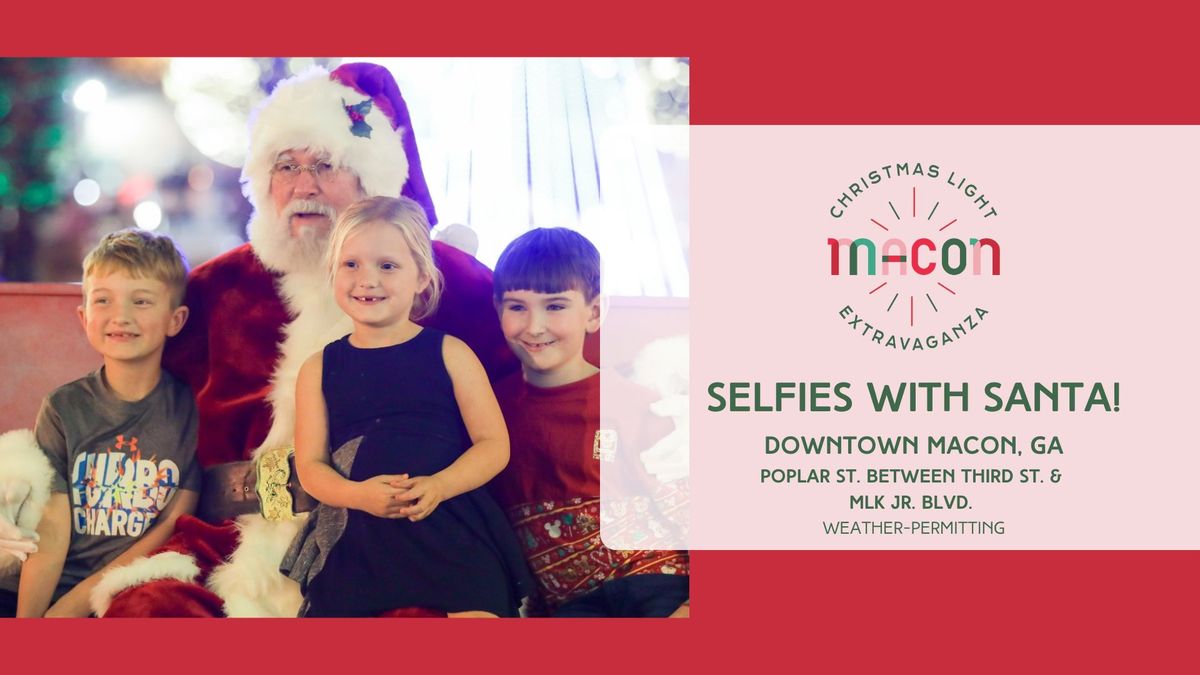 Selfies with Santa at the Macon Christmas Light Extravaganza