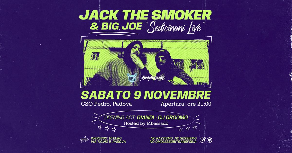 09.11 \/\/ JACK THE SMOKER & Big Joe + Giandi & Dj Groomo @ CSO Pedro, Padova