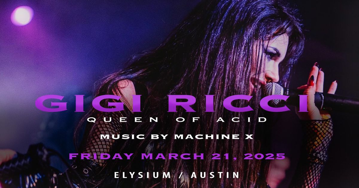 Gigi Ricci: Queen of Acid Live at Elysium Austin