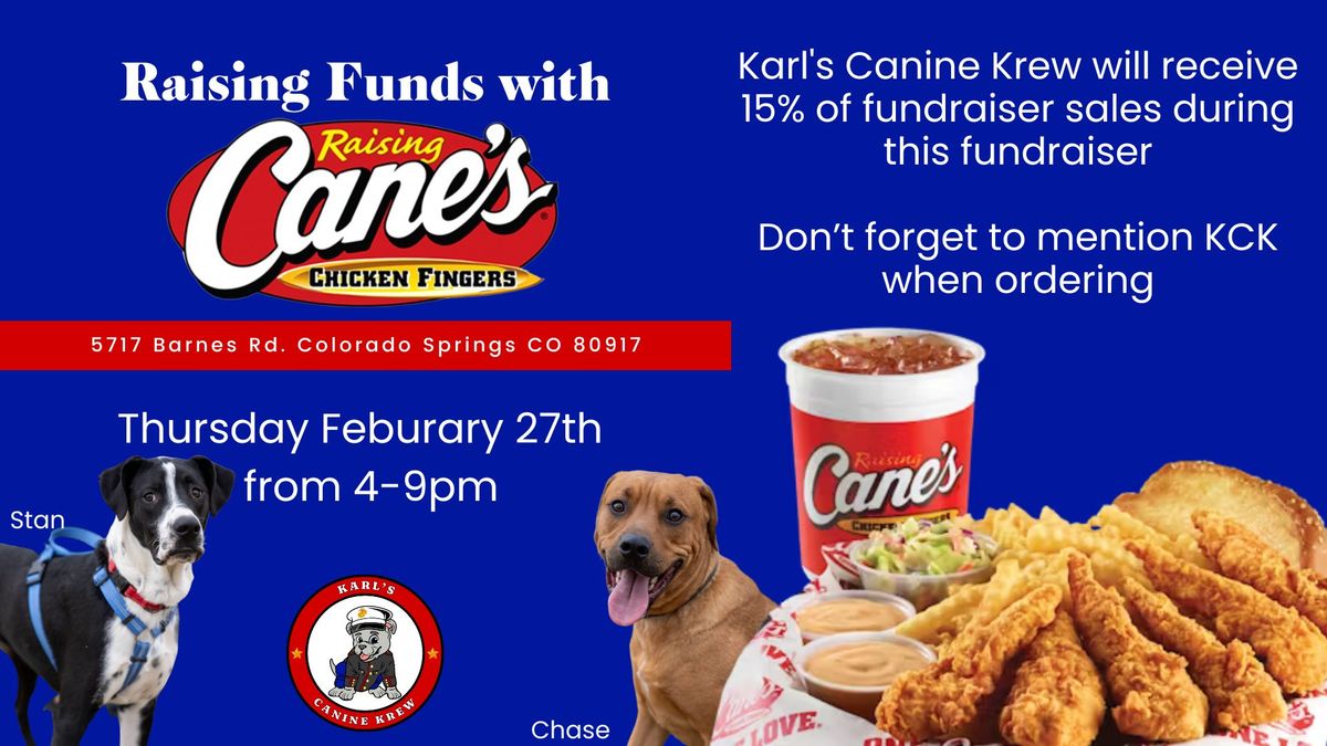 Karl's Canine Krew Fundraiser at Raising Cane's! 