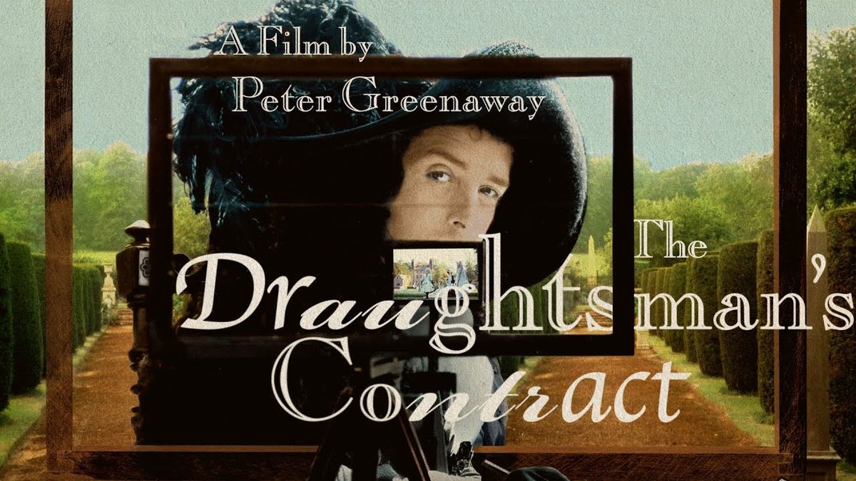  THE DRAUGHTMAN'S CONTRACT (1982) - the Cinema as Canvas