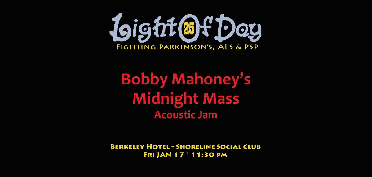 LOD25 Bobby Mahoney's Midnight Mass Acoustic Jam