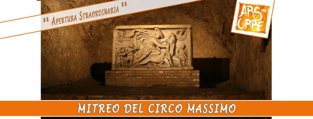 Mitreo del Circo Massimo ** Apertura Straordinaria **