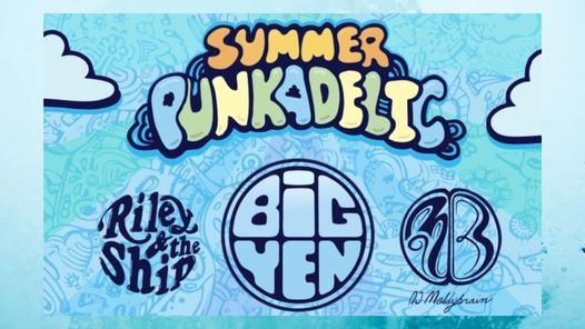 Summer Punkadelic feat. Big Yen w\/ Riley & The Ship + DJ Moldybrain